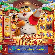 telefone dra alice benfica